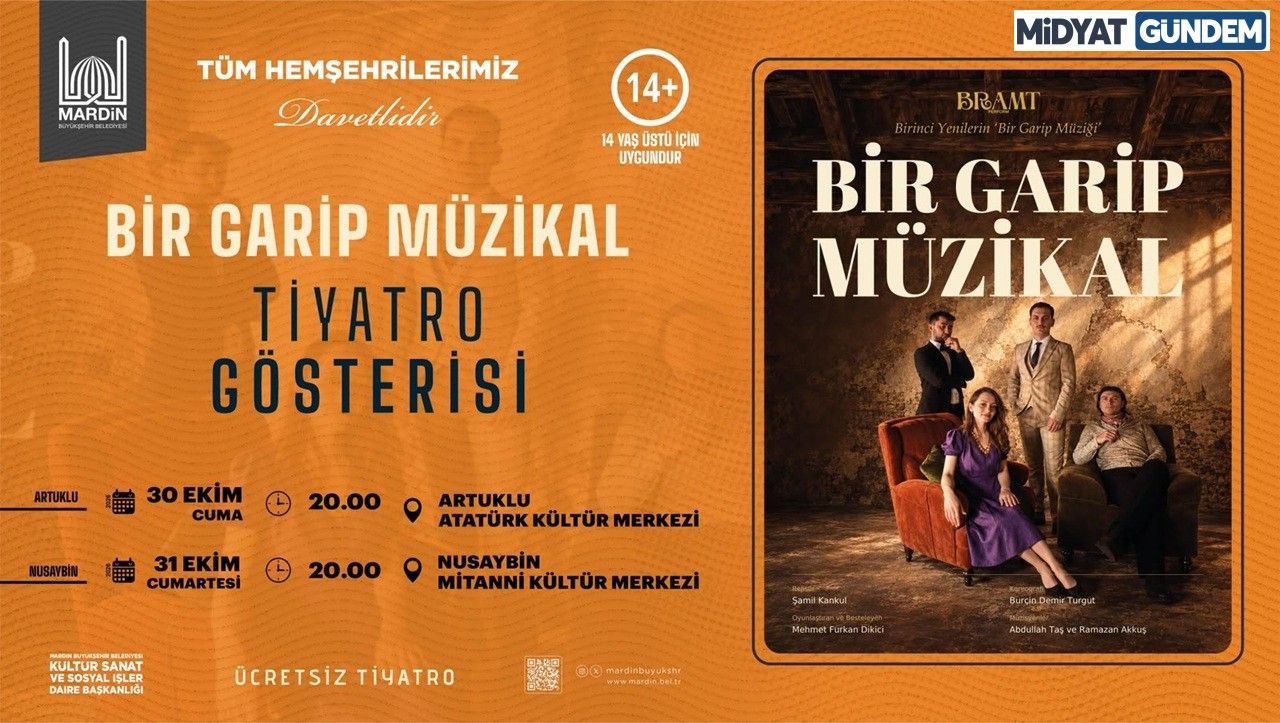 Bir Garip Müzikal Adlı Tiyatro Oyunu Artuklu Ve Nusaybin’de