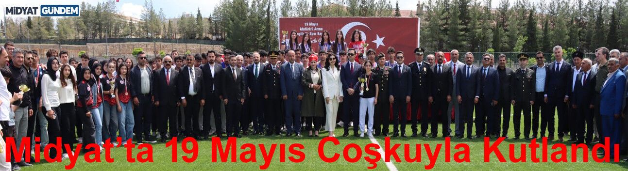 Midyat’ta 19 Mayıs Coşkuyla Kutlandı