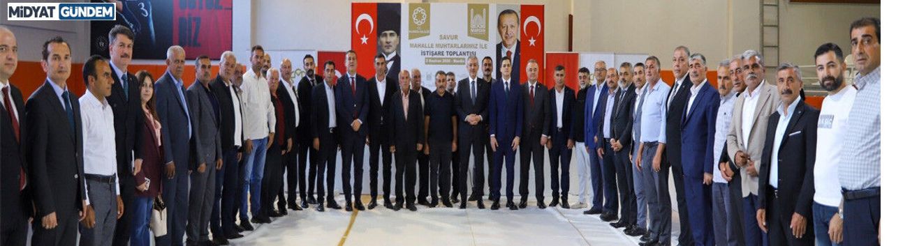 Savur’da Geniş Katılımlı Muhtarlar Zirvesi